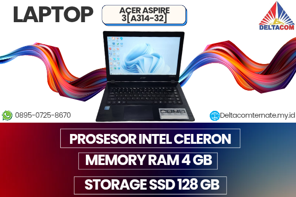 ACER ASPIRE 3[A314-32] , TYPE BARU BODY SLIM, PROSESOR INTEL CELERON MEMORY RAM 4 GB STORAGE SSD 128 GB DISPLAY 14 INCH MULUS , WARNAH HITAM, LECET